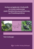 Cover: Analyse wertgebender Inhaltsstoffe von Aronia melanocarpa sowie Charakterisierung und Isolierung von Proanthocyanidinen - Cuvillier Verlag