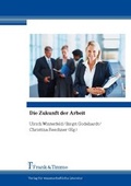 Cover: Die Zukunft der Arbeit - Frank & Timme