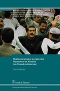Cover: Medienstrategien &auml;gyptischer Islamisten im Kontext von Demokratisierung - Frank & Timme