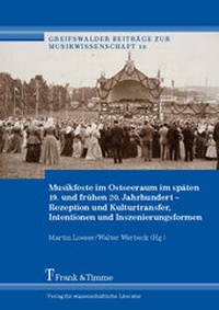 Abbildung von: Musikfeste im Ostseeraum im späten 19. und frühen 20. Jahrhundert - Frank & Timme