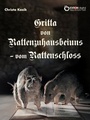 Cover: Gritta von Rattenzuhausbeiuns - vom Rattenschloss - EDITION digital