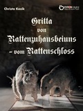 Cover: Gritta von Rattenzuhausbeiuns - vom Rattenschloss - EDITION digital
