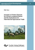 Cover: Increase in Protein Demand for China's Livestock Sector and Ist Implications for International Agricultural Trade - Cuvillier Verlag