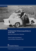 Cover: Ostdeutsche Erinnerungsdiskurse nach 1989 - Frank & Timme