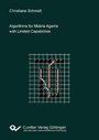 Cover: Algorithms for Mobile Agents with Limited Capabilities - Cuvillier Verlag