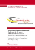 Cover: Medien m&uuml;ssen drau&szlig;en bleiben! Wo liegen die Grenzen politischer Transparenz? - Frank & Timme