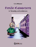 Cover: Fris&ouml;r Kleinekorte in Venedig und anderswo - EDITION digital