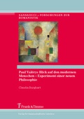 Cover: Paul Val&eacute;rys Blick auf den modernen Menschen - Experiment einer neuen Philosophie - Frank & Timme