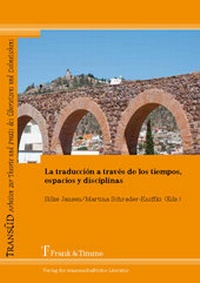 Abbildung von: La traducción a través de los tiempos, espacios y disciplinas - Frank & Timme