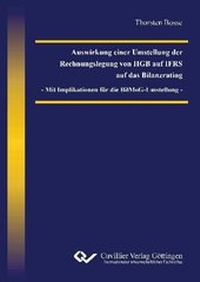 Abbildung von: Auswirkung einer Umstellung der Rechnungslegung von HGB auf IFRS auf das Bilanzrating - Mit Implikation für die BilMoG-Umstellung - - Cuvillier Verlag