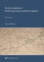 Cover: On the Complexity of Modal Logic Variants and their Fragments - Cuvillier Verlag