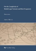 Cover: On the Complexity of Modal Logic Variants and their Fragments - Cuvillier Verlag