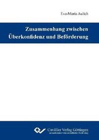 Abbildung von: Zusammenhang zwischen Überkonfidenz und Beförderung - Cuvillier Verlag