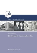 Cover: Die FDP und die deutsche Au&szlig;enpolitik - Universit&auml;tsverlag Potsdam
