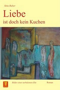 Abbildung von: Liebe ist doch kein Kuchen - Machtwortverlag