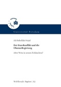 Cover: Der Iran-Konflikt und die Obama-Regierung - Universit&auml;tsverlag Potsdam
