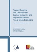 Cover: Toward bridging the gap between formal semantics and implementation of triple graph grammars - Universit&auml;tsverlag Potsdam