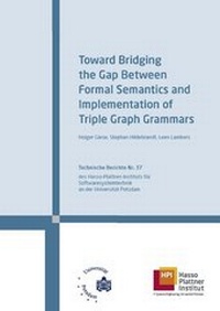 Enlarge image Cover: Toward bridging the gap between formal semantics and implementation of triple graph grammars - Universitätsverlag Potsdam