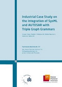 Enlarge image Cover: Industrial case study on the integration of SysML and AUTOSAR with triple graph grammars - Universitätsverlag Potsdam