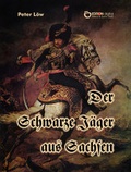 Cover: Der Schwarze J&auml;ger aus Sachsen - EDITION digital