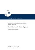 Cover: Opposition in autorit&auml;ren Regimen - Universit&auml;tsverlag Potsdam