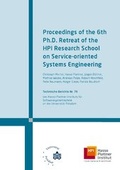 Cover: Proceedings of the 6th Ph.D. Retreat of the HPI Research School on Service-oriented Systems Engineering - Universit&auml;tsverlag Potsdam