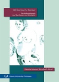 Cover: (De)formierte K&ouml;rper - Universit&auml;tsverlag G&ouml;ttingen