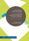 Cover: World Heritage Angkor and Beyond : Circumstances and Implications of UNESCO Listings in Cambodia - Universit&auml;tsverlag G&ouml;ttingen