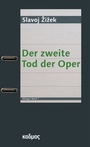 Cover: Der zweite Tod der Oper - Kulturverlag Kadmos Berlin