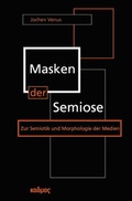 Cover: Masken der Semiose - Kulturverlag Kadmos Berlin