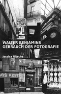 Cover: Walter Benjamins Gebrauch der Fotografie - Kulturverlag Kadmos Berlin
