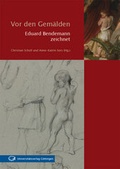 Cover: Vor den Gem&auml;lden: Eduard Bendemann zeichnet - Universit&auml;tsverlag G&ouml;ttingen