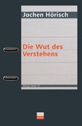 Cover: Die Wut des Verstehens - Kulturverlag Kadmos Berlin