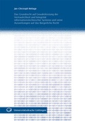 Cover: Das Grundrecht auf Gew&auml;hrleistung der Vertraulichkeit und Integrit&auml;t informationstechnischer Systeme und seine Auswirkungen auf das B&uuml;rgerliche Recht - Universit&auml;tsverlag G&ouml;ttingen
