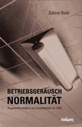 Cover: Betriebsger&auml;usch Normalit&auml;t - Kulturverlag Kadmos Berlin