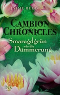 Cover: Cambion Chronicles - Smaragdgr&uuml;n wie die D&auml;mmerung - INK