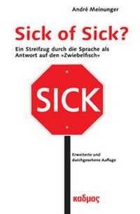 Enlarge image Cover: Sick of Sick? - Kulturverlag Kadmos Berlin