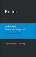 Cover: Kultur. Basiswissen f&uuml;r die Medienpraxis - Herbert von Halem Verlag