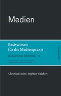 Cover: Medien. Basiswissen f&uuml;r die Medienpraxis - Herbert von Halem Verlag