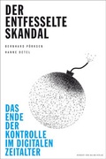 Cover: Der entfesselte Skandal - Herbert von Halem Verlag