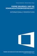Cover: Pierre Bourdieu und die Kommunikationswissenschaft. Internationale Perspektiven - Herbert von Halem Verlag