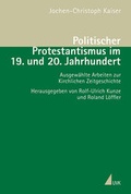 Cover: Politischer Protestantismus im 19. und 20. Jahrhundert - UVK