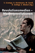 Cover: Revolutionsmedien - Medienrevolutionen - UVK