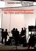 Cover: Produktionsmanagement f&uuml;r Film und Fernsehen - UVK