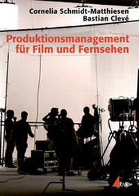 Abbildung von: Produktionsmanagement für Film und Fernsehen - UVK