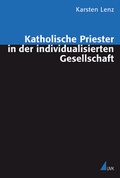 Cover: Katholische Priester in der individualisierten Gesellschaft - UVK