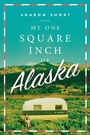 Cover: My One Square Inch of Alaska - Plume