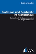 Cover: Profession und Geschlecht im Krankenhaus - UVK