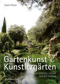 Abbildung von: Gartenkunst & Künstlergärten - Parthas Verlag Berlin