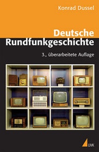 Abbildung von: Deutsche Rundfunkgeschichte - UVK